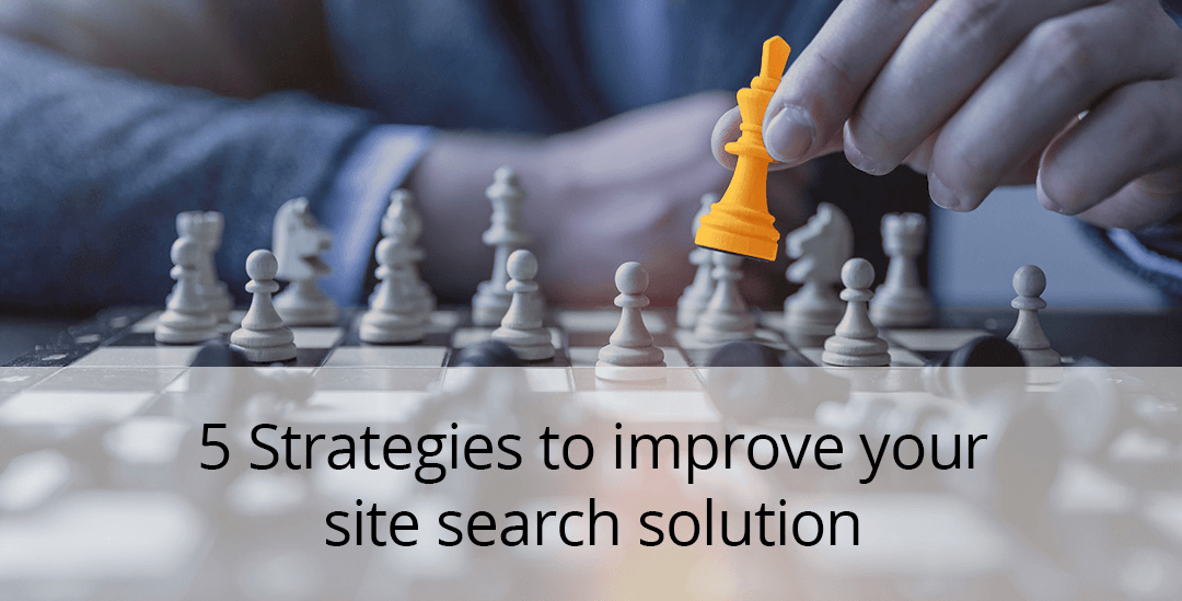 5 strategies to improve your site search solutions