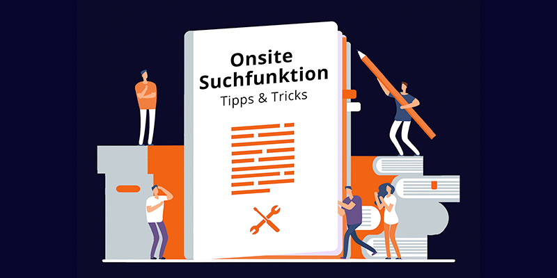 Tipps zur optimierten Nutzung Ihrer Onsite Suchfunktion