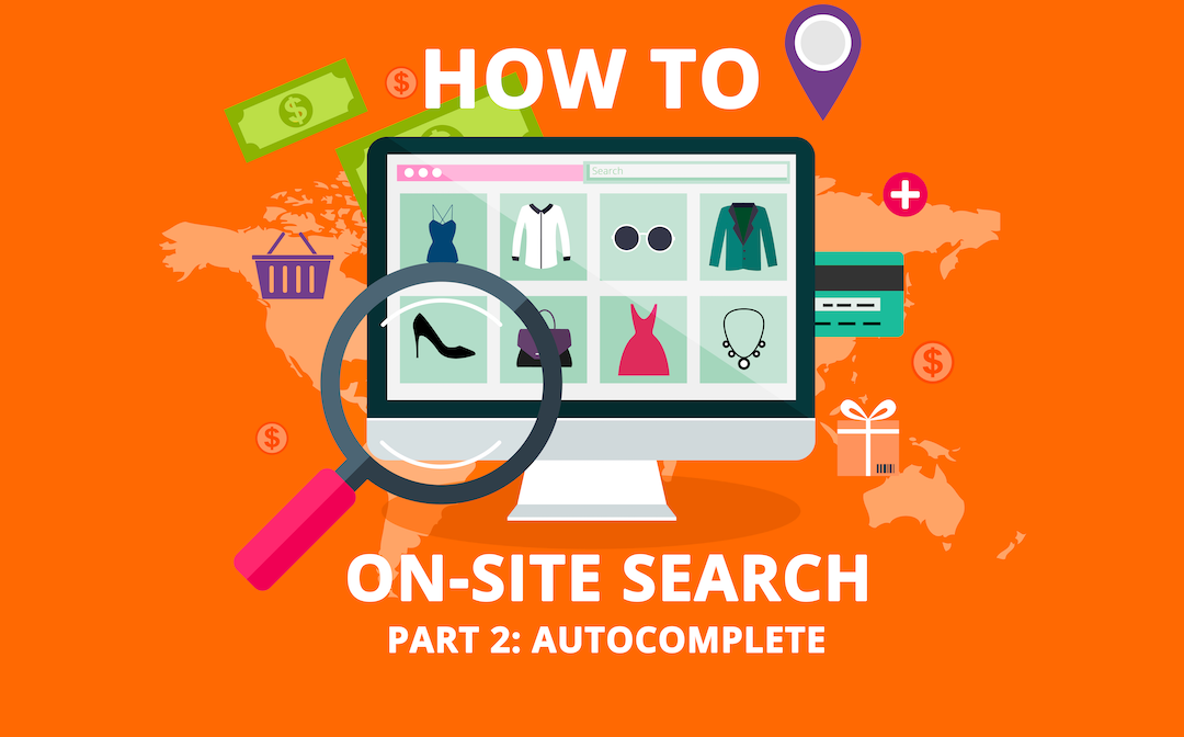 HOW TO: Onsite Search – Autocomplete (2/4)