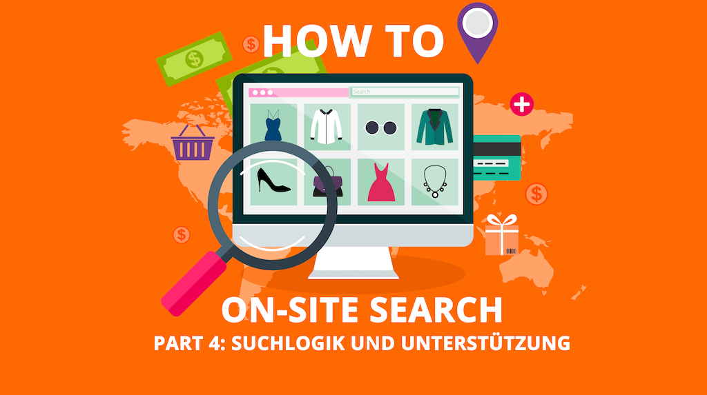 HOW TO: Onsite Search – Suchlogik und Unterstützung (4/4)